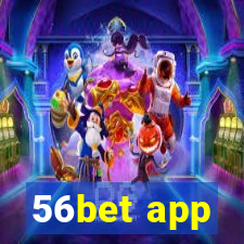 56bet app